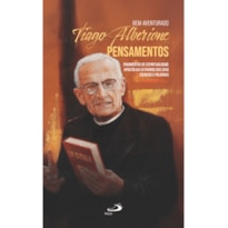 Bem- Aventurado Tiago Alberione - Pensamentos: Fragmentos da Espiritualidade Apostolica Extraídos dos seus Escritos e Palavras