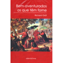 BEM AVENTURADOS OS QUE TEM FOME