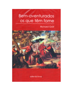 Bem aventurados os que têm fome