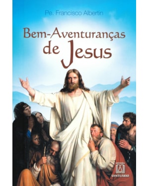 BEM AVENTURANCAS DE JESUS - NO EVANGELHO DE MATEUS - 5ª