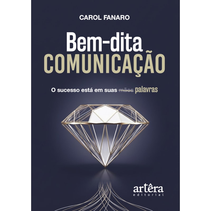 BEM-DITA COMUNICAÇÃO: O SUCESSO ESTÁ EM SUAS PALAVRAS