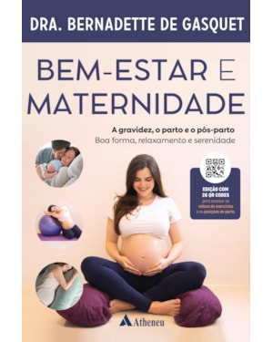 Bem-estar e maternidade - A gravidez, o parto e o pós-parto - Boa forma, relaxamento e serenidade