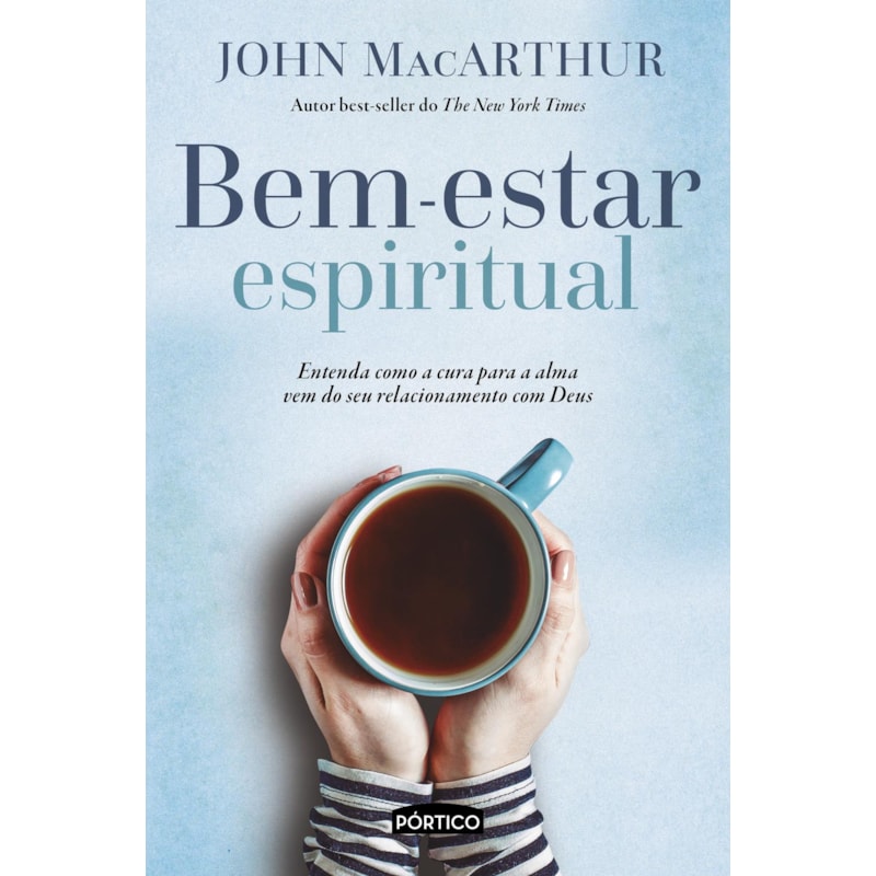 BEM-ESTAR ESPIRITUAL: ENTENDA COMO A CURA PARA A ALMA VEM DO SEU RELACIONAMENTO COM DEUS