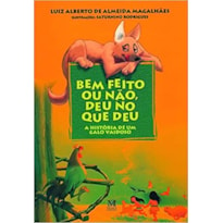 BEM-FEITO OU NAO, DEU NO QUE DEU