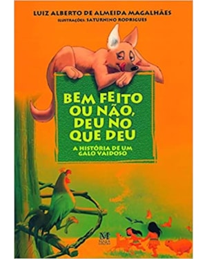 BEM-FEITO OU NAO, DEU NO QUE DEU