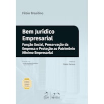 BEM JURÍDICO EMPRESARIAL - 1ª EDIÇÃO 2020 BEM JURÍDICO EMPRESARIAL - 1ª EDIÇÃO 2020