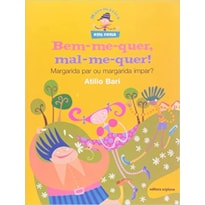 BEM-ME-QUER, MAL-ME-QUER! BEM-ME-QUER, MAL-ME-QUER!