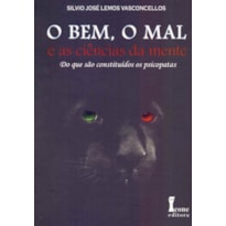 BEM, O MAL, O - E AS CIENCIAS DA MENTE - 1