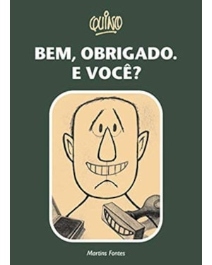 BEM, OBRIGADO. E VOCÊ?