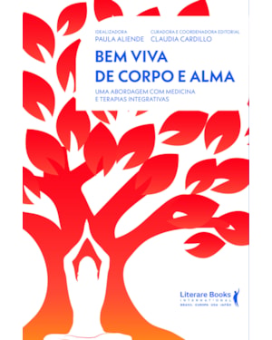 Bem viva de corpo e alma: uma abordagem com medicina e terapias integrativas