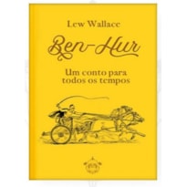 BEN-HUR: UM CONTO PARA TODOS OS TEMPOS BEN-HUR: UM CONTO PARA TODOS OS TEMPOS