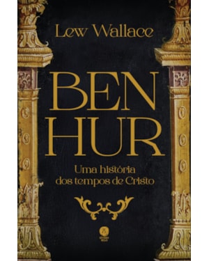 BEN-HUR: UMA HISTÓRIA DOS TEMPOS DE CRISTO