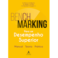 Benchmarking para um desempenho superior: manual, teoria, prática