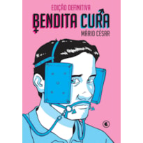 BENDITA CURA - EDIÇÃO DEFINITIVA