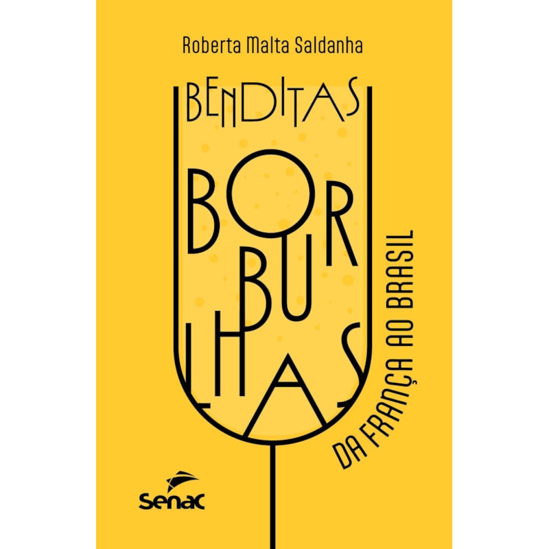 BENDITAS BORBULHAS: DA FRANÇA AO BRASIL