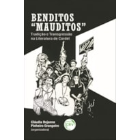 BENDITOS "MAUDITOS":: TRADIÇÃO E TRANSGRESSÃO NA LITERATURA DE CORDEL