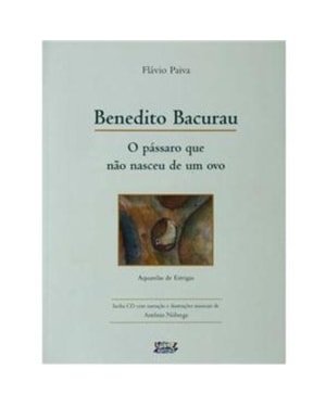 Benedito bacurau: o pássaro que não nasceu de um ovo