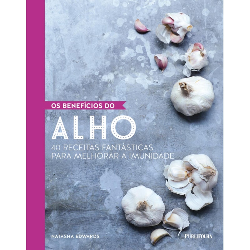 BENEFÍCIOS DO ALHO, OS