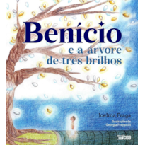 BENÍCIO E A ÁRVORE DE TRES BRILHOS