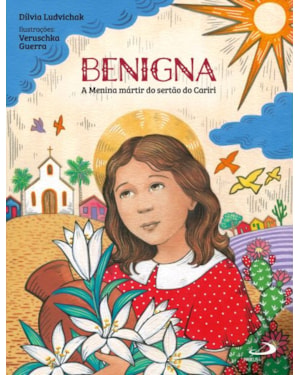 Benigna: A Menina mártir do sertão do Cariri