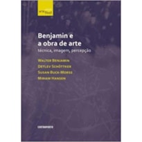 BENJAMIN E A OBRA DE ARTE - TECNICA IMAGEM E PERCEPCAO - 1ª