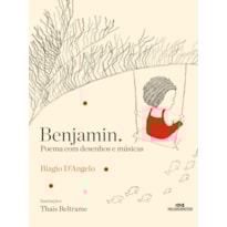 BENJAMIN: POEMAS COM DESENHOS E MÚSICAS