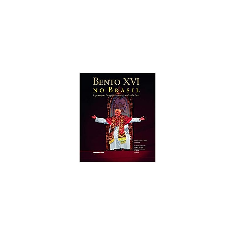 BENTO XVI NO BRASIL - REPORTAGEM FOTOGRAFICA SOBRE A VISITA DO PAPA