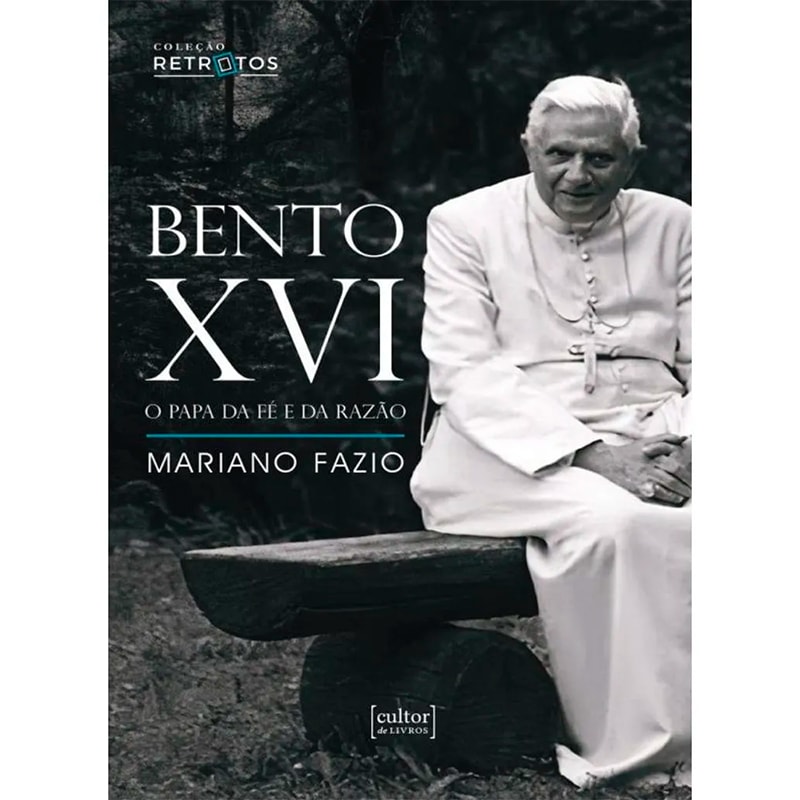 Bento XVI: o papa da fé e da razão
