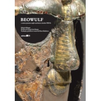 BEOWULF: E OUTROS POEMAS ANGLO-SAXÔNICOS (SÉCULOS VIII-X)