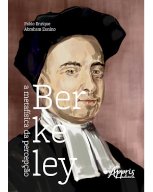 BERKELEY: A METAFÍSICA DA PERCEPÇÃO