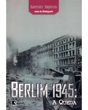 BERLIM 1945: A QUEDA: A QUEDA