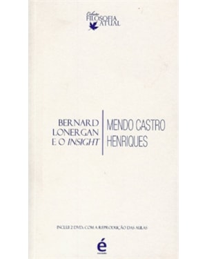 BERNARD LONERGAN E O INSIGHT