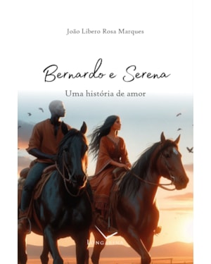 BERNARDO E SERENA: UMA HISTÓRIA DE AMOR