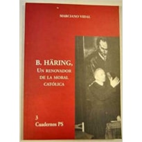 BERNHARD HARING - UM RENOVADOR DA MORAL CATOLICA - 2