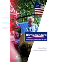 BERNIE SANDERS: A REVOLUÇÃO POLÍTICA ALÉM DO VOTO