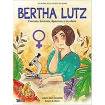 BERTHA LUTZ - CIENTISTA, FEMINISTA, DIPLOMATA E BRASILEIRA