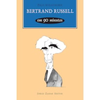 BERTRAND RUSSELL EM 90 MINUTOS