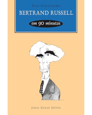 BERTRAND RUSSELL EM 90 MINUTOS