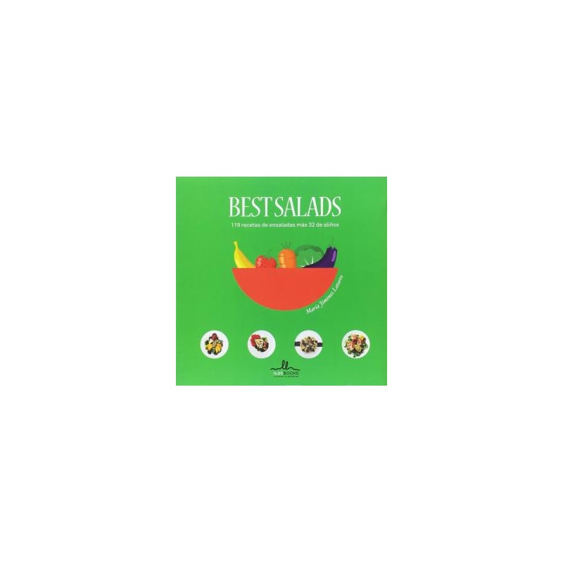 BEST SALADS - 119 RECETAS DE ENSALADAS MÁS 32 DE ALIÑOS