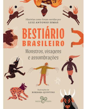 BESTIÁRIO BRASILEIRO: MONSTROS, VISAGENS E ASSOMBRAÇÕES