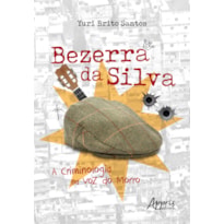 BEZERRA DA SILVA: A CRIMINOLOGIA NA VOZ DO MORRO