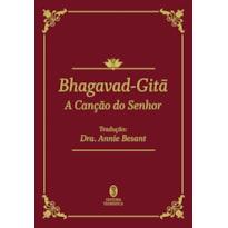 BHAGAVAD-GITA - A CANÇÃO DO SENHOR (EDIÇÃO DE LUXO)