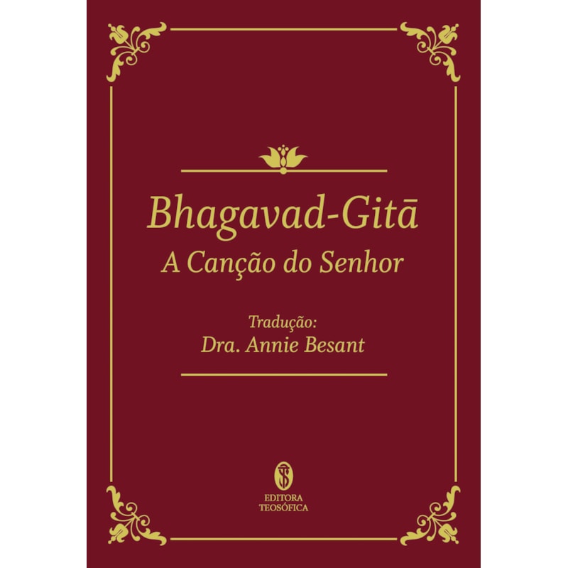 BHAGAVAD-GITA - A CANÇÃO DO SENHOR (EDIÇÃO DE LUXO)