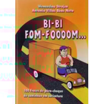 BI-BI FOM-FOOOOM ... - 100 FRASES DE PÁRA-CHOQUE DE CAMINHÃO EM CARICATURA