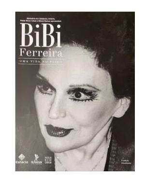 BIBI FERREIRA - UMA VIDA NO PALCO
