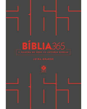 BÍBLIA 365 - LETRA GRANDE - CINZA: NOVA VERSÃO TRANSFORMADORA (NVT)