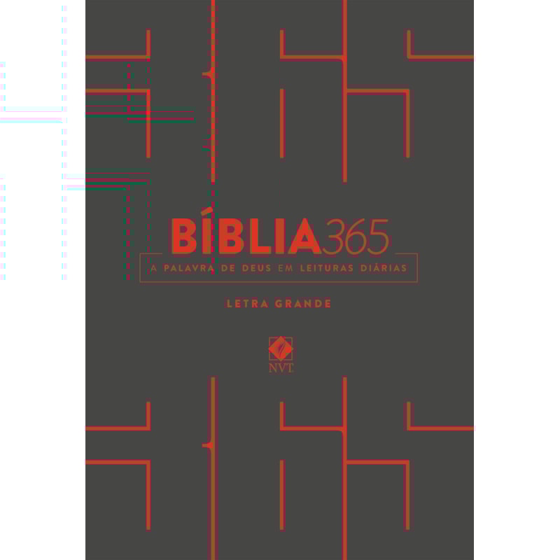 BÍBLIA 365 - LETRA GRANDE - CINZA: NOVA VERSÃO TRANSFORMADORA (NVT)