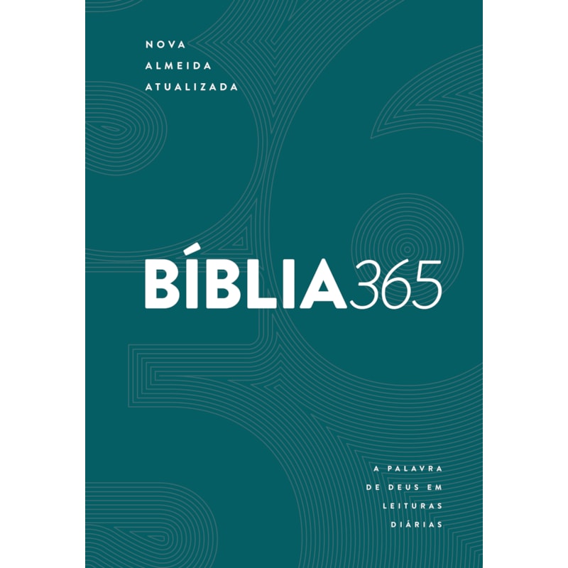 BÍBLIA 365 NAA, LEITURAS DIÁRIAS, LETRA REGULAR, CAPA DURA VERDE: A PALAVRA DE DEUS EM LEITURAS DIÁRIAS