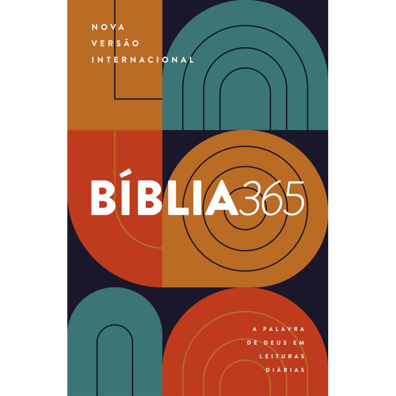 BÍBLIA 365 - NOVA VERSÃO INTERNACIONAL (NVI): A PALAVRA DE DEUS EM LEITURAS DIÁRIAS