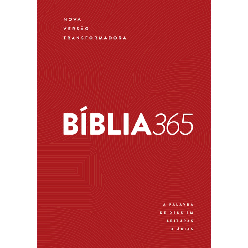 BÍBLIA 365 NVT, LEITURAS DIÁRIAS, LETRA REGULAR, CAPA DURA VERMELHA: A PALAVRA DE DEUS EM LEITURAS DIÁRIAS